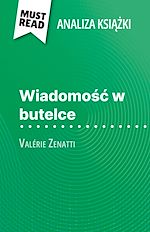 Download this eBook Wiadomosc w butelce ksiazka Valérie Zenatti (Analiza ksiazki)