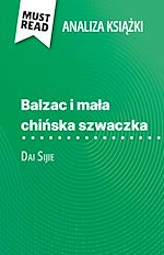 Download this eBook Balzac i mala chinska szwaczka ksiazka Dai Sijie (Analiza ksiazki)