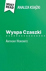 Download this eBook Wyspa Czaszki ksiazka Anthony Horowitz (Analiza ksiazki)