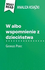 Download this eBook W albo wspomnienie z dziecinstwa ksiazka Georges Perec (Analiza ksiazki)
