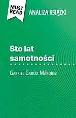 Download this eBook Sto lat samotnosci ksiazka Gabriel García Márquez (Analiza ksiazki)
