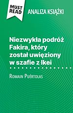 Télécharger le livre :  Niezwykla podróz Fakira, który zostal uwieziony w szafie z Ikei ksiazka Romain Puértolas (Analiza ksiazki)