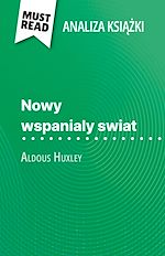 Download this eBook Nowy wspanialy swiat ksiazka Aldous Huxley (Analiza ksiazki)