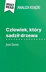 Télécharger le livre :  Czlowiek, który sadzil drzewa ksiazka Jean Giono (Analiza ksiazki)