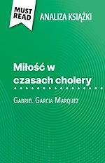 Télécharger le livre :  Milosc w czasach cholery ksiazka Gabriel Garcia Marquez (Analiza ksiazki)