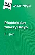 Télécharger le livre :  Piecdziesiat twarzy Greya ksiazka E. L. James (Analiza ksiazki)