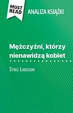 Télécharger le livre :  Mezczyzni, którzy nienawidza kobiet ksiazka Stieg Larsson (Analiza ksiazki)