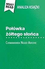 Télécharger le livre :  Polówka zóltego slonca ksiazka Chimamanda Ngozi Adichie (Analiza ksiazki)