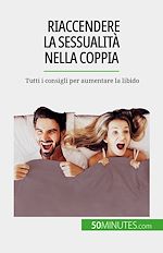 Télécharger le livre :  Riaccendere la sessualità nella coppia