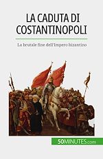 Télécharger le livre :  La caduta di Costantinopoli