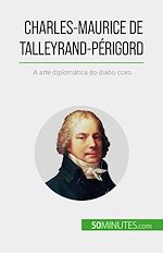 Télécharger le livre :  Charles-Maurice de Talleyrand-Périgord