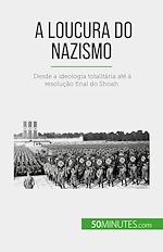 Télécharger le livre :  A loucura do nazismo