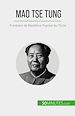 Télécharger le livre :  Mao Tse Tung