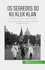Télécharger le livre :  Os segredos do Ku Klux Klan