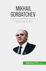 Télécharger le livre :  Mikhail Gorbatchev