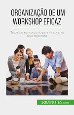 Télécharger le livre :  Organização de um workshop eficaz