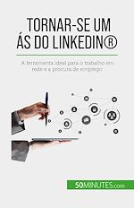 Télécharger le livre :  Tornar-se um ás do LinkedIn®