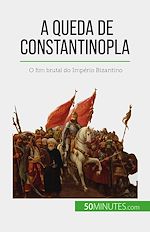 Télécharger le livre :  A queda de Constantinopla