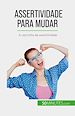 Télécharger le livre :  Assertividade para mudar