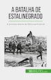 Télécharger le livre :  A Batalha de Estalinegrado