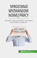 Télécharger le livre :  Sprostanie wyzwaniom nowej pracy