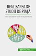 Télécharger le livre :  Realizarea de studii de pia?a