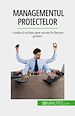 Télécharger le livre :  Managementul proiectelor