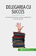 Télécharger le livre :  Delegarea cu succes