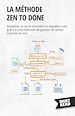 Télécharger le livre :  La méthode Zen to Done