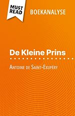 Télécharger le livre :  De Kleine Prins van Antoine de Saint-Exupéry (Boekanalyse)