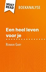 Télécharger le livre :  Een heel leven voor je van Romain Gary (Boekanalyse)
