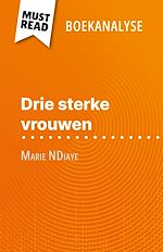 Télécharger le livre :  Drie sterke vrouwen van Marie NDiaye (Boekanalyse)