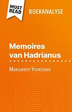 Télécharger le livre :  Memoires van Hadrianus van Marguerite Yourcenar (Boekanalyse)