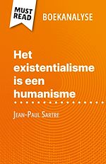 Télécharger le livre :  Het existentialisme is een humanisme van Jean-Paul Sartre (Boekanalyse)