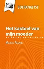 Télécharger le livre :  Het kasteel van mijn moeder van Marcel Pagnol (Boekanalyse)