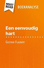 Télécharger le livre :  Een eenvoudig hart van Gustave Flaubert (Boekanalyse)