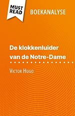 Télécharger le livre :  De klokkenluider van de Notre-Dame van Victor Hugo (Boekanalyse)