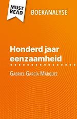 Télécharger le livre :  Honderd jaar eenzaamheid van Gabriel García Márquez (Boekanalyse)