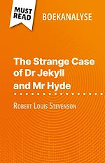 Télécharger le livre :  The Strange Case of Dr Jekyll and Mr Hyde van Robert Louis Stevenson (Boekanalyse)