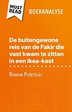 Télécharger le livre :  De buitengewone reis van de Fakir die vast kwam te zitten in een Ikea-kast van Romain Puértolas (Boekanalyse)