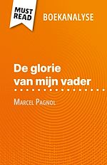 Télécharger le livre :  De glorie van mijn vader van Marcel Pagnol (Boekanalyse)