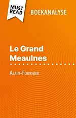 Télécharger le livre :  Le Grand Meaulnes van Alain-Fournier (Boekanalyse)