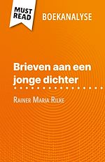 Télécharger le livre :  Brieven aan een jonge dichter van Rainer Maria Rilke (Boekanalyse)