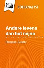 Télécharger le livre :  Andere levens dan het mijne van Emmanuel Carrère (Boekanalyse)