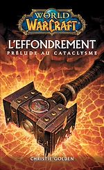 Télécharger le livre :  World of Warcraft - L'effondrement