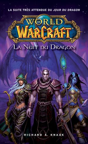 Téléchargez le livre :  World of Warcraft - La nuit du dragon
