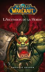 Télécharger le livre :  World of Warcraft - L'ascension de la horde