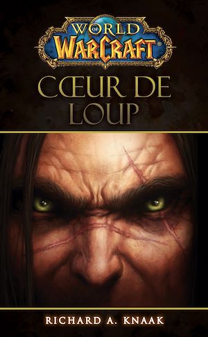 Téléchargez le livre :  World of Warcraft - Coeur de loup