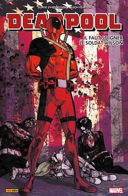 Télécharger le livre :  Deadpool - Il faut soigner le soldat Wilson