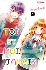 Télécharger le livre :  Toi et Moi, Jamais T01